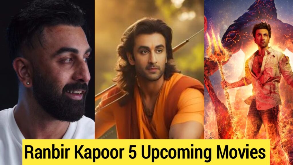 Ranbir Kapoor 5 Upcoming Movies 